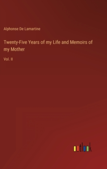 Image for Twenty-Five Years of my Life and Memoirs of my Mother
