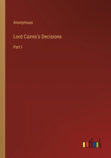 Image for Lord Cairns's Decisions