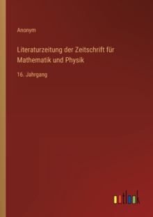 Image for Literaturzeitung der Zeitschrift fur Mathematik und Physik