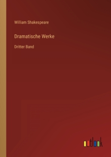 Image for Dramatische Werke : Dritter Band