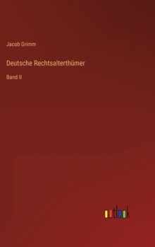 Image for Deutsche Rechtsalterthumer : Band II