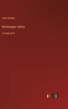 Image for Northanger Abbey : in large print