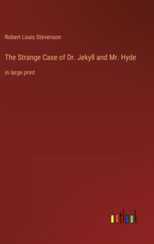 Image for The Strange Case of Dr. Jekyll and Mr. Hyde : in large print