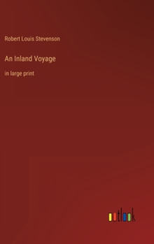 Image for An Inland Voyage : in large print