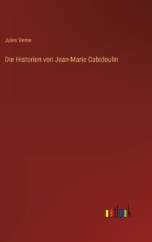 Image for Die Historien von Jean-Marie Cabidoulin