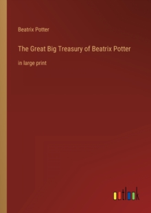 Image for The Great Big Treasury of Beatrix Potter : in large print
