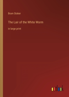 Image for The Lair of the White Worm : in large print