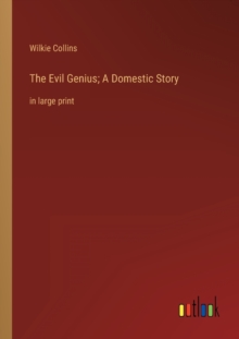Image for The Evil Genius; A Domestic Story