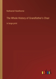 Image for The Whole History of Grandfather's Chair