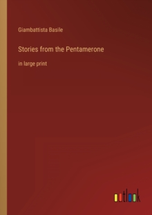 Image for Stories from the Pentamerone : in large print