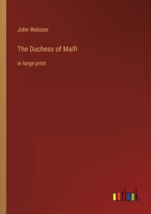 Image for The Duchess of Malfi : in large print