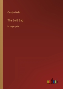 Image for The Gold Bag : in large print