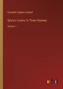 Image for Sylvia's Lovers; In Three Volumes