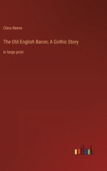 Image for The Old English Baron; A Gothic Story