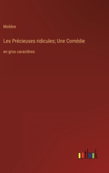 Image for Les Precieuses ridicules; Une Comedie