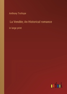 Image for La Vendee; An Historical romance