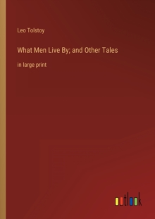 Image for What Men Live By; and Other Tales : in large print