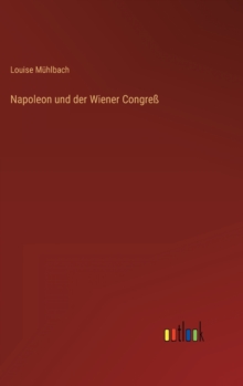 Image for Napoleon und der Wiener Congress