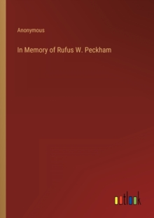 Image for In Memory of Rufus W. Peckham