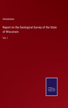 Image for Report on the Geological Survey of the State of Wisconsin