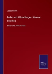 Image for Reden und Abhandlungen. Kleinere Schriften. : Erster und Zweiter Band