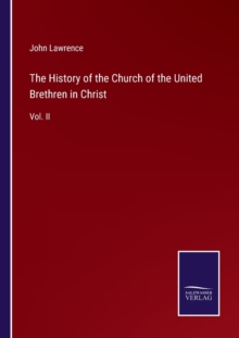 Image for The History of the Church of the United Brethren in Christ : Vol. II