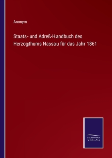 Image for Staats- und Adress-Handbuch des Herzogthums Nassau fur das Jahr 1861