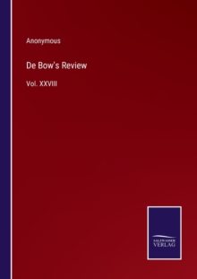 Image for De Bow's Review : Vol. XXVIII
