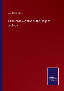 Image for A Personal Narrative of the Siege of Lucknow
