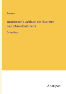 Image for Westermann's Jahrbuch der Illustrirten Deutschen Monatshefte
