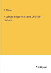 Image for A Lecture Introductory to the Course of Lectures