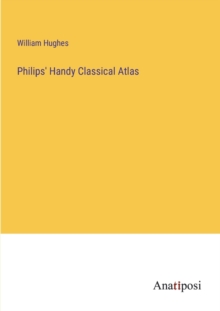 Image for Philips' Handy Classical Atlas