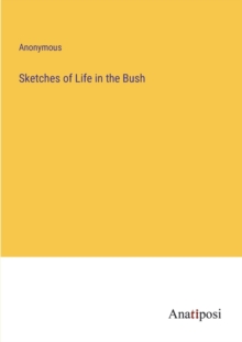 Image for Sketches of Life in the Bush