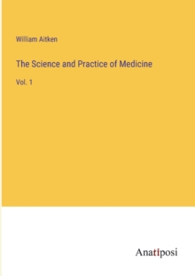 Image for The Science and Practice of Medicine