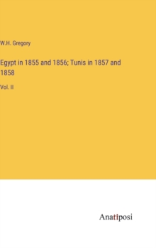 Image for Egypt in 1855 and 1856; Tunis in 1857 and 1858