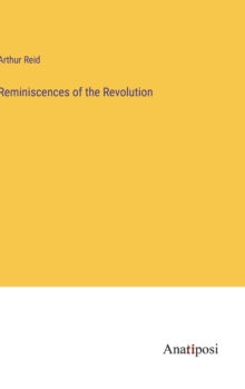 Image for Reminiscences of the Revolution