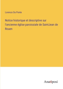 Image for Notice historique et descriptive sur l'ancienne eglise paroissiale de SaintJean de Rouen