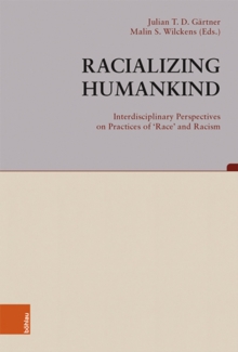 Image for Racializing Humankind: Interdisciplinary Perspectives on Practices of 'Race' and Racism