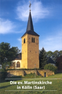 Image for Die ev. Martinskirche in Koelln (Saar)