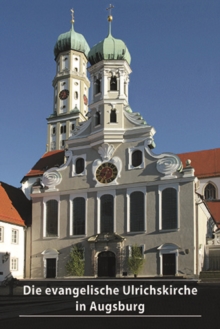 Die evangelische Ulrichskirche in Augsburg