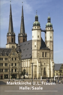 Image for Die Marktkirche Unser Lieben Frauen in Halle/Saale