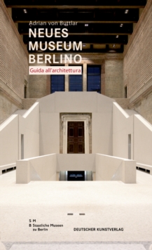 Image for Neues Museum di Berlino. Guida all’architettura