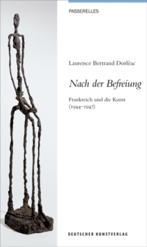 Image for Nach der Befreiung : Frankreich und die Kunst (1944-1947)