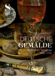 Image for Deutsche Gemèalde im Stçadel Museum 1550-1725 (2 bèande)