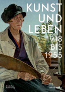 Image for Kunst und Leben 1918 bis 1955