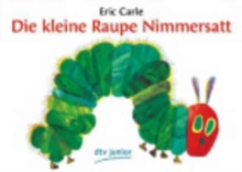 Image for Die kleine Raupe Nimmersatt