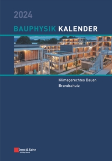 Image for Bauphysik-Kalender 2024 : Schwerpunkte: Klimagerechtes Bauen; Brandschutz