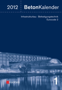 Image for Beton-Kalender 2012: Schwerpunkte - Infrastrukturbau, Befestigungstechnik, Eurocode 2
