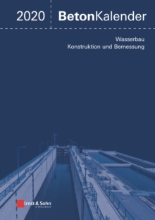 Image for Beton-Kalender 2020: Schwerpunkte: Wasserbau; Konstruktion Und Bemessung