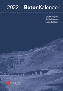 Image for Beton-Kalender 2022: Schwerpunkte: Instandsetzung, Beton Und Digitalisierung